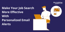 Make Your Job Search More Effective With Personalized Email Alerts